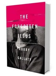 The Forgotten Jesus: How Western Christians Should Follow an Eastern Rabbi  by Robby Gallaty
