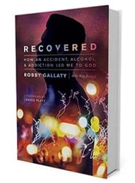 Recovered: How an Accident, Alcohol, and Addiction Led Me to God  by Robby Gallaty, Rob Suggs