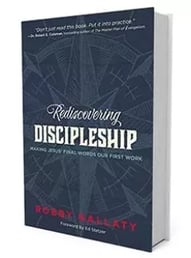 Rediscovering Discipleship: Making Jesus’ Final Words Our First Work  by Robby Gallaty, Chris Swain