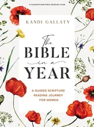 The Bible in a Year – A Guided Scripture Reading Journey for Women  by Kandi Gallaty