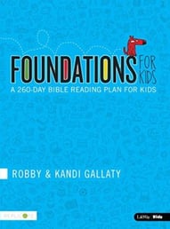Foundations for Kids: A 260-day Bible Reading Plan for Kids  by Robby Gallaty, Kandi Gallaty