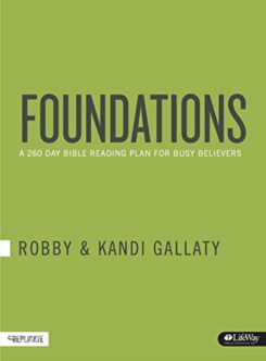 Foundations: A 260-Day Bible Reading Plan for Busy Believers (Journal)  by Robby Gallaty, Kandi Gallaty
